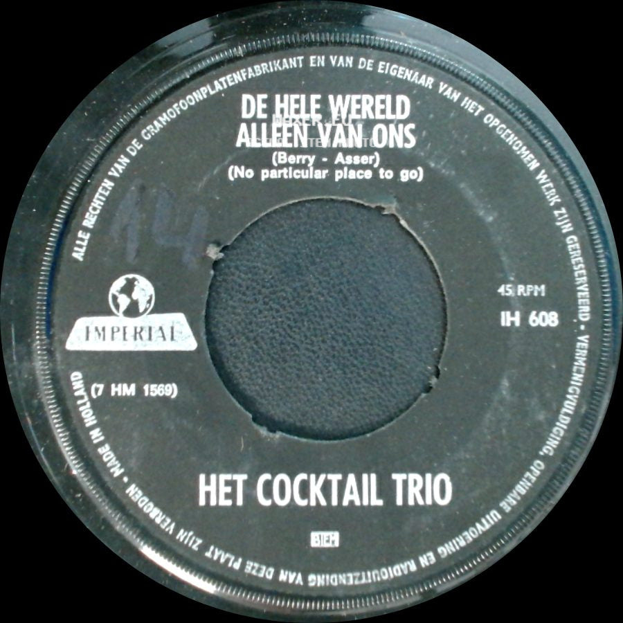 Het Cocktail Trio - Hup, Hup, Hup / De Hele Wereld Alleen Van Ons side B