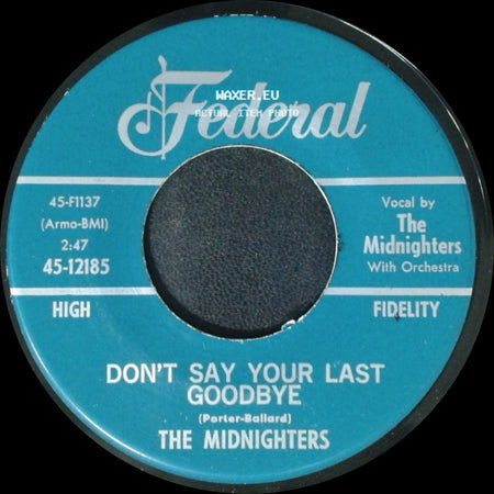 The Midnighters - Sexy Ways / Don't Say Your Last Goodbye side B