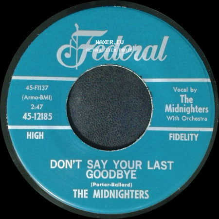 The Midnighters - Sexy Ways / Don't Say Your Last Goodbye side B