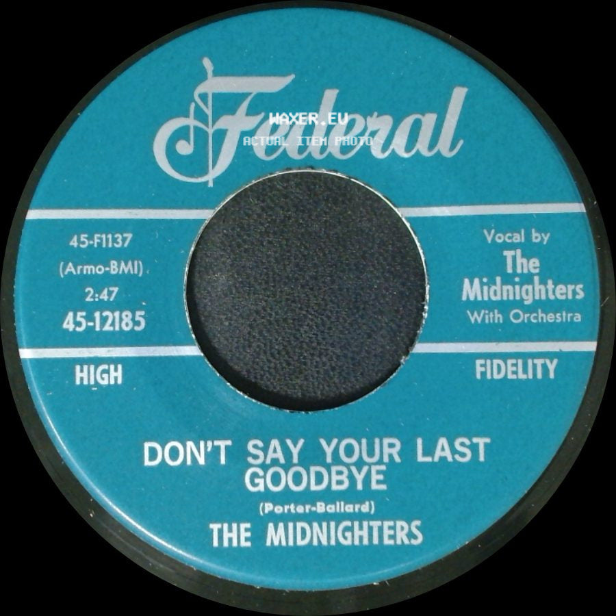 The Midnighters - Don't Say Your Last Goodbye / Sexy Ways side A