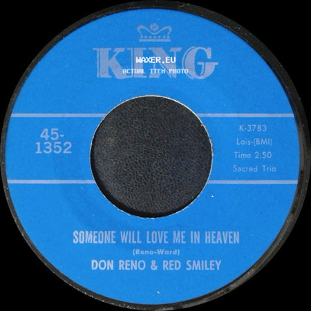 Don Reno & Red Smiley - Someone Will Love Me In Heaven / Someone Will Love Me In Heaven side B