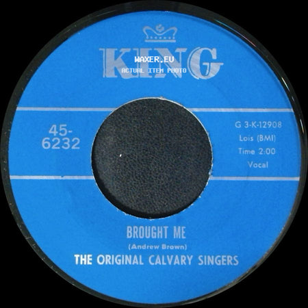 The Original Calvary Singers - Nothing Can Change Me / Brought Me side B