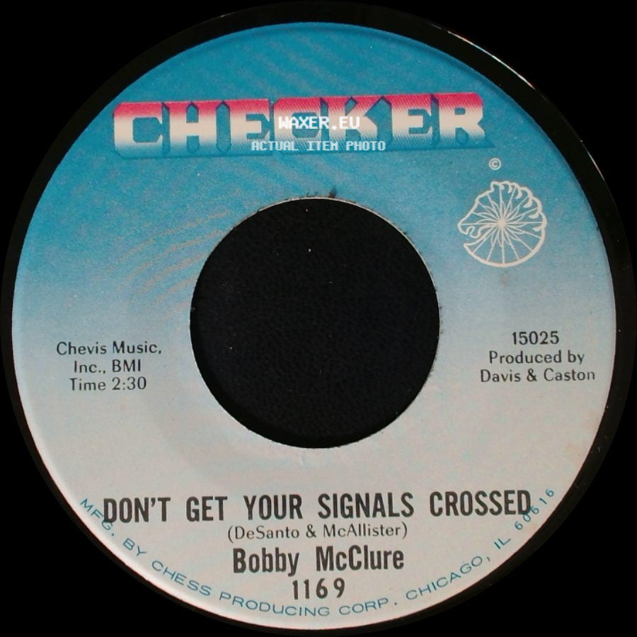 Bobby Mcclure - Don't Get Your Signals Crossed / Baby, You Don't Love Me side A