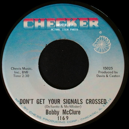 Bobby Mcclure - Don't Get Your Signals Crossed / Baby, You Don't Love Me side A