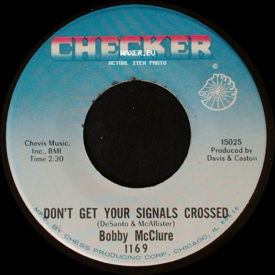 Bobby Mcclure - Don't Get Your Signals Crossed / Baby, You Don't Love Me side A