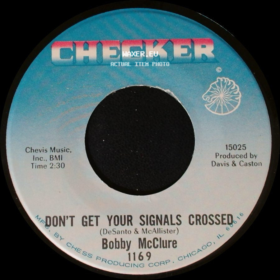 Bobby Mcclure - Don't Get Your Signals Crossed / Baby, You Don't Love Me side A