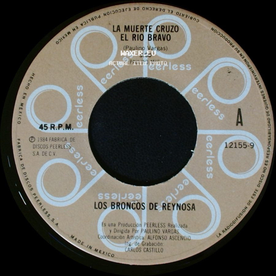 Los Broncos De Reynosa - La Muerte Cruzo El Rio Bravo / Lindo Pensamiento side A