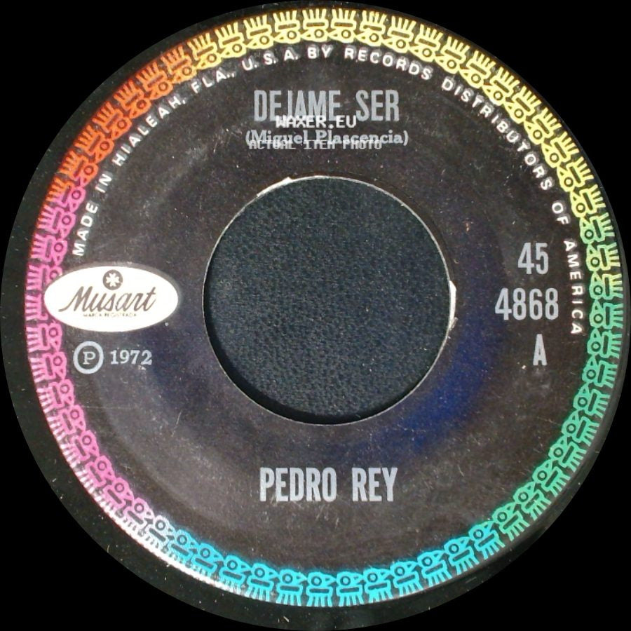 Pedro Rey - Dejame Ser / Voy De Paso side A