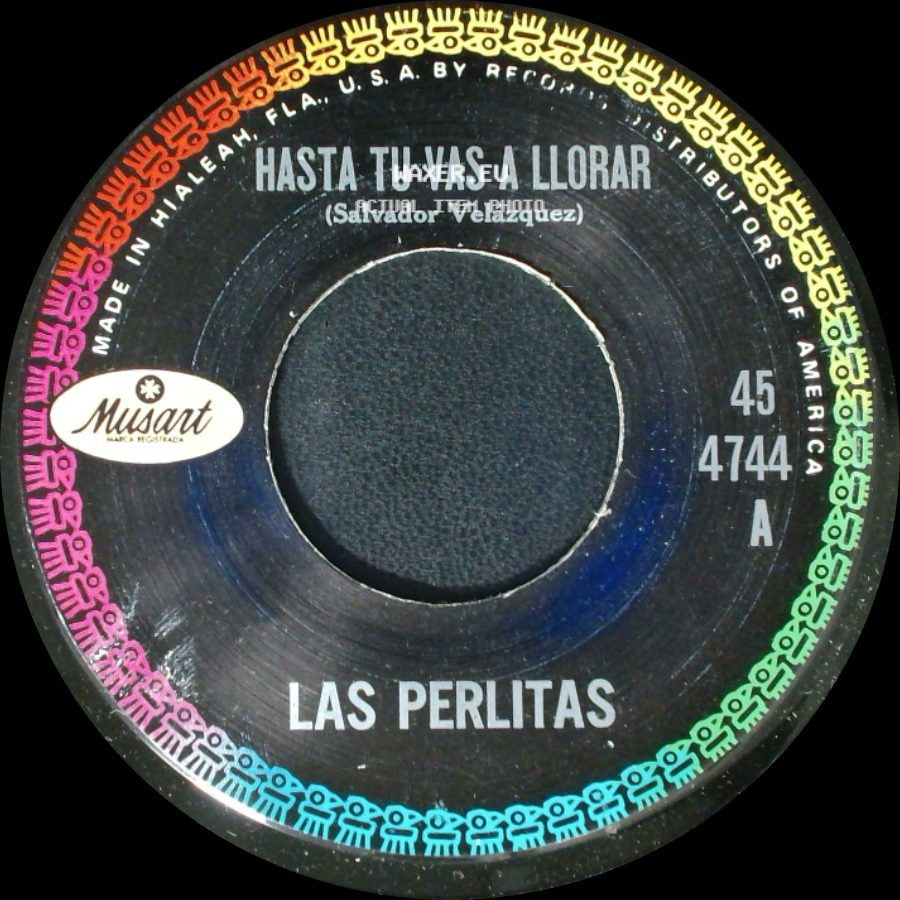 Las Perlitas - Hasta Tu Vas A Llorar / Sigo Siendo Tu Amigo side A