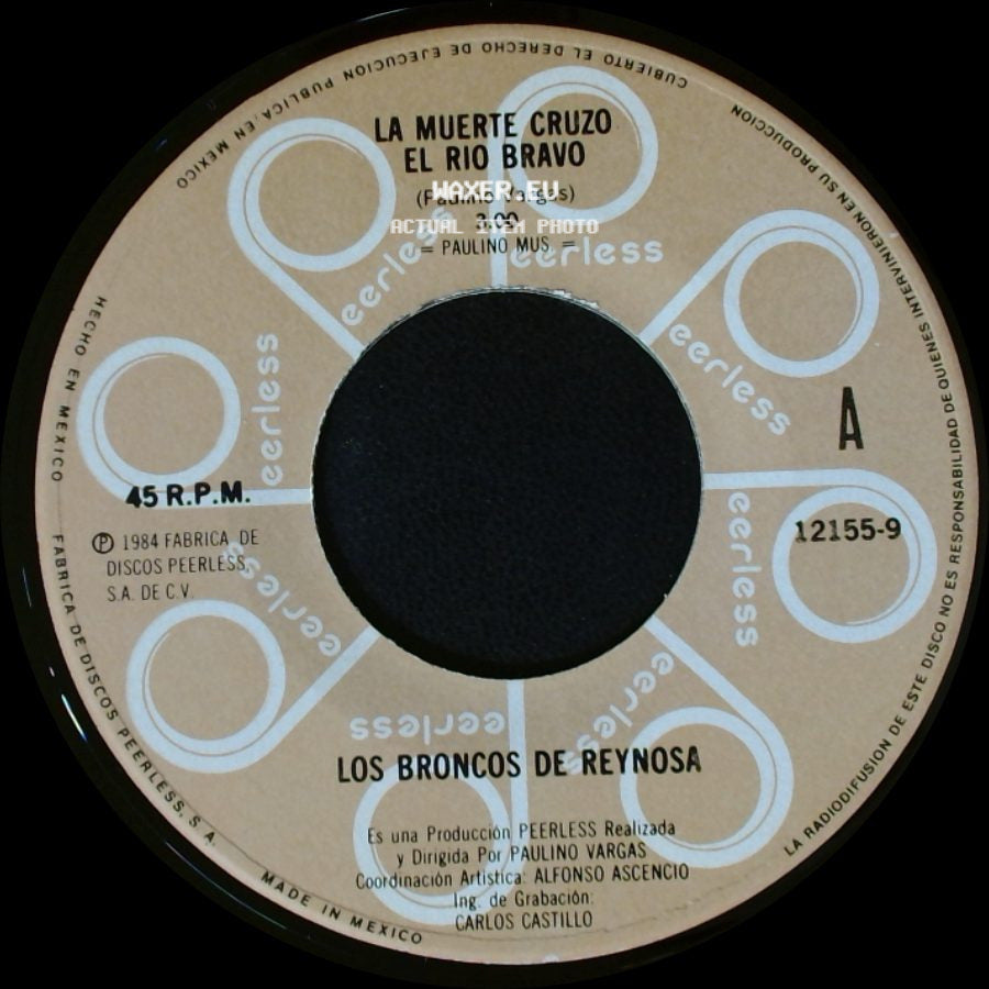 Los Broncos De Reynosa - La Muerte Cruzo El Rio Bravo / Lindo Pensamiento side A