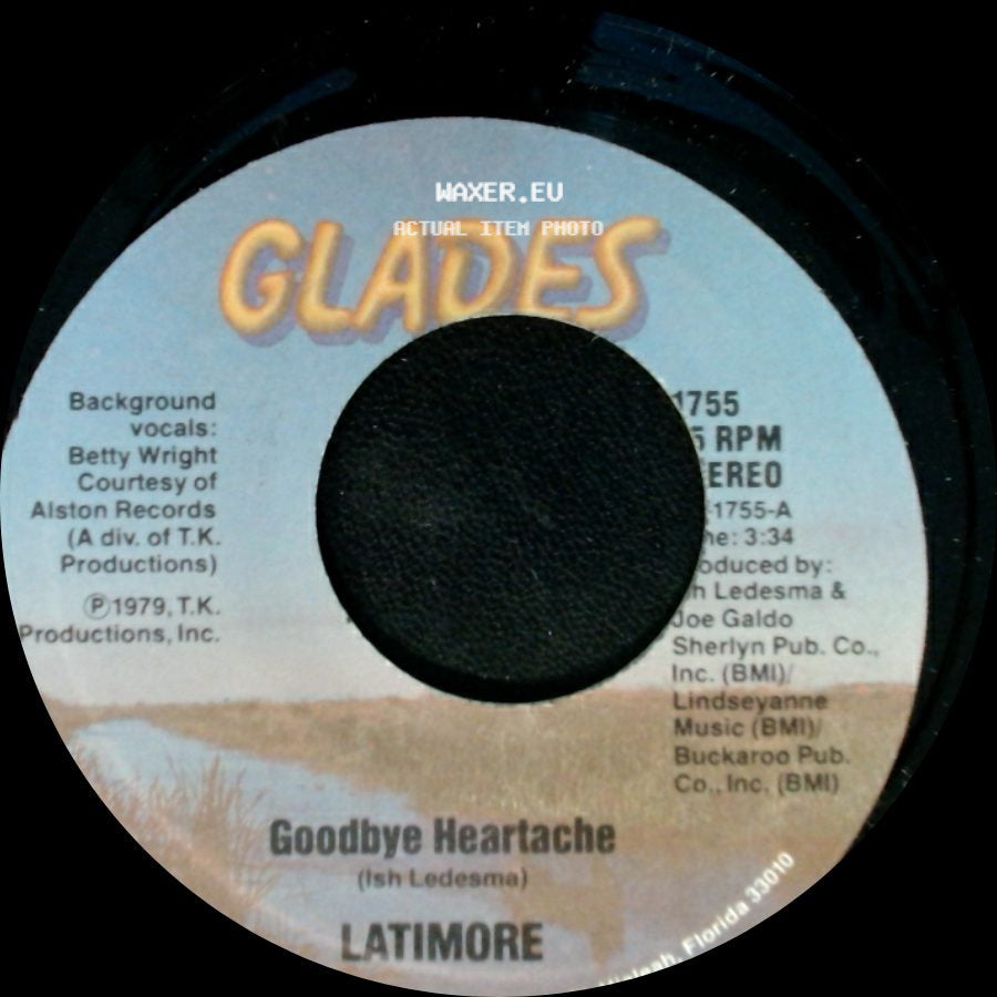 Latimore - Goodbye Heartache / We Got To Hit It Off side A