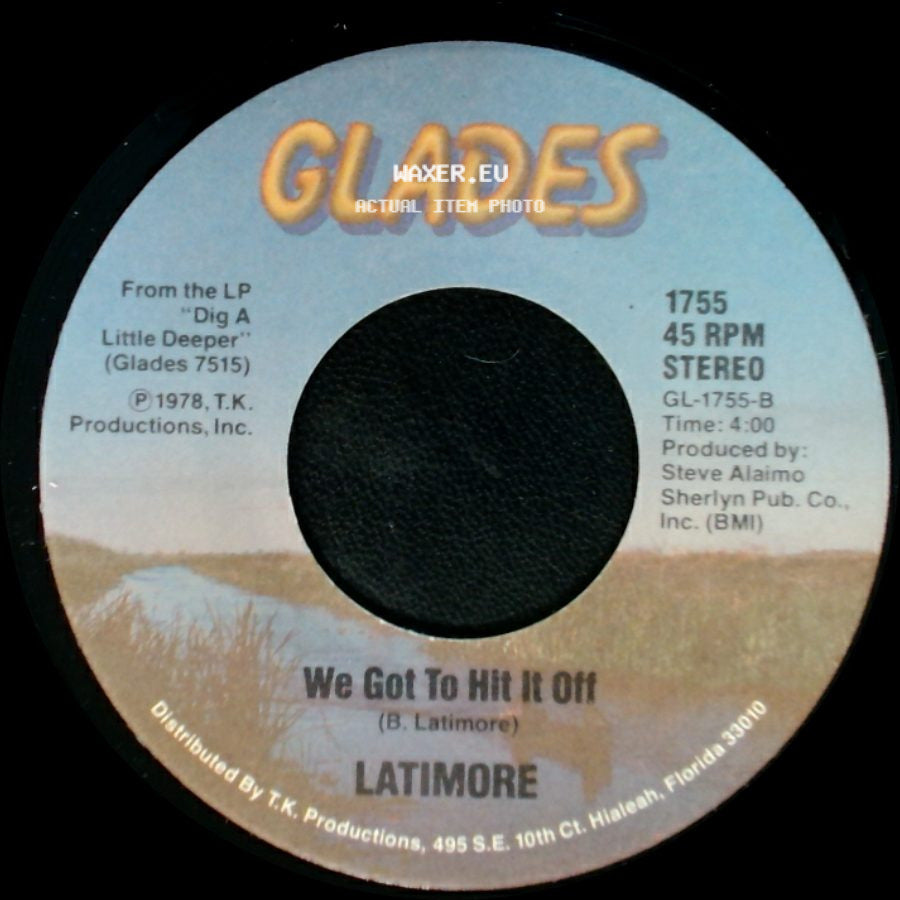 Latimore - Goodbye Heartache / We Got To Hit It Off side B