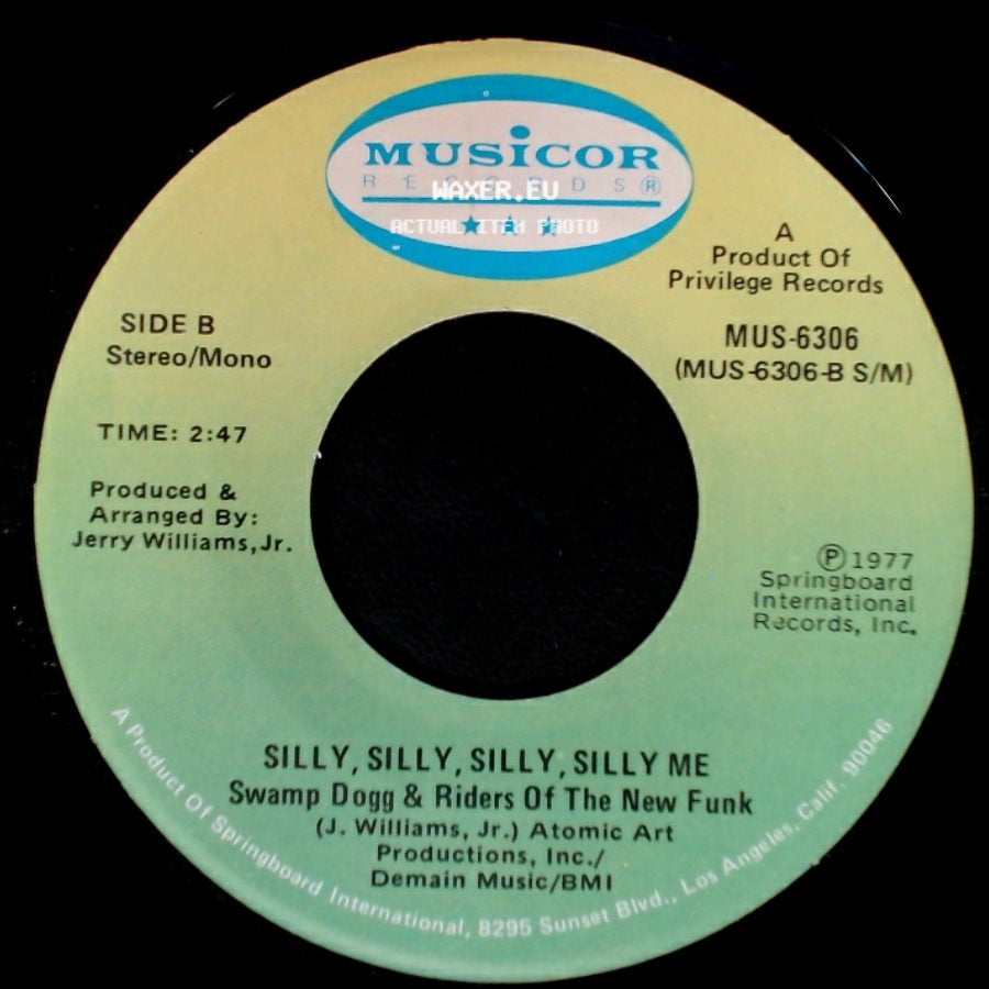 Swamp Dogg & Riders Of The New Funk - My Heart Just Can't Stop Dancing / Silly, Silly, Silly, Silly Me side B