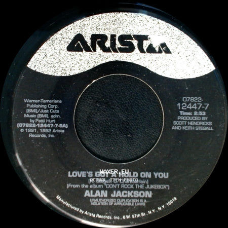 Alan Jackson - Love's Got A Hold On You / That's All I Need To Know side A