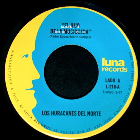 Los Huracanes Del Norte - El Hijo De La Musiquera / Perdi Mi Novia side A