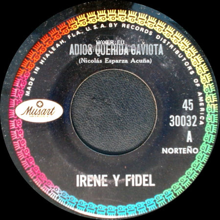 Irene Y Fidel - Adios Querida Gaviota / Mi Carinito Adorado side A