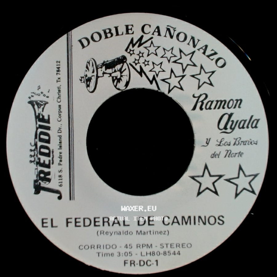 Ramon Ayala Y Los Bravos Del Norte - El Federal De Caminos / Bonita Finca De Adobe side A