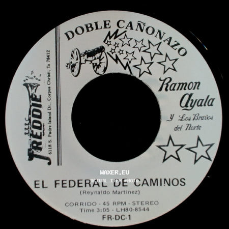 Ramon Ayala Y Los Bravos Del Norte - El Federal De Caminos / Bonita Finca De Adobe side A