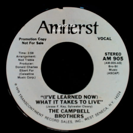The Campbell Brothers - (I've Learned Now) What It Takes To Live / "(I've Learned Now) What It Takes To Live" side B