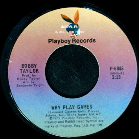 Bobby Taylor - Don't Wonder Why / Why Play Games side B