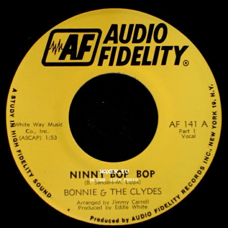Bonnie & The Clydes / The Clydes - Ninny Bop Bop / Ninny Bop Bop side A