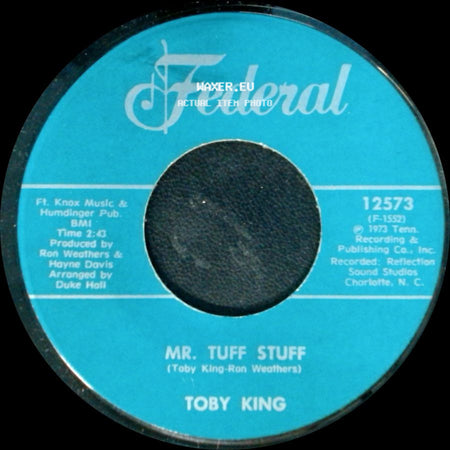 Toby King - Mr. Tuff Stuff / For The Good Times side A