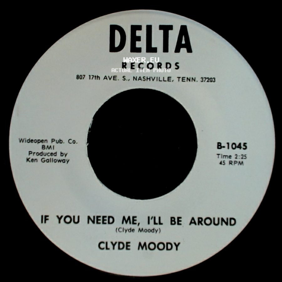 Clyde Moody - She's No Angel / If You Need Me, I'll Be Around side B