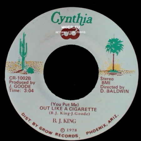 B. J. King - I'm Here / (You Put Me) Out Like A Cigarette side B