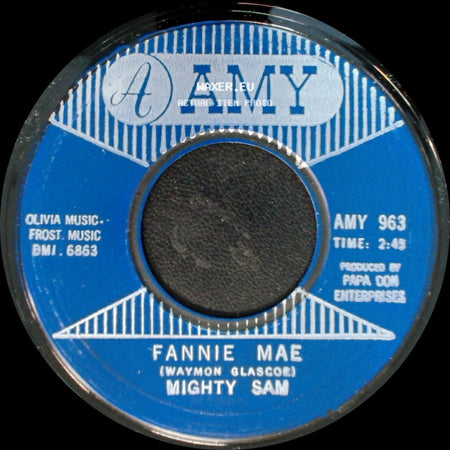 Mighty Sam - Badmouthin' / Fannie Mae side B