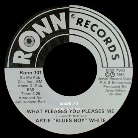 Artie "Blues Boy" White - Jimmie / What Pleases You Pleases Me side B