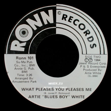 Artie "Blues Boy" White - Jimmie / What Pleases You Pleases Me side B