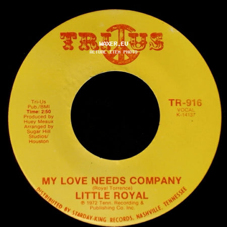Little Royal - My Love Needs Company / I'm Glad To Do It side A