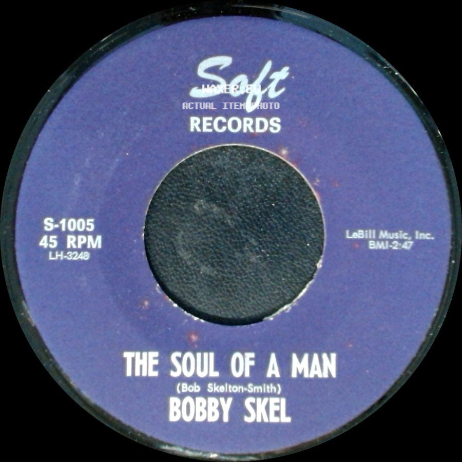 Bobby Skel - Say It Now / The Soul Of A Man side B