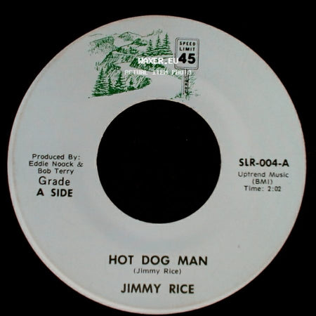 Jimmy Rice - Hot Dog Man / Let Me Be side A