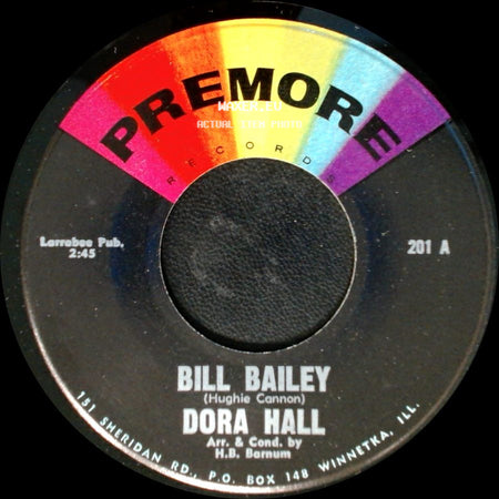 Bill Bailey / Dora Hall & The Solocups - Dora Hall / So Long Baby side A