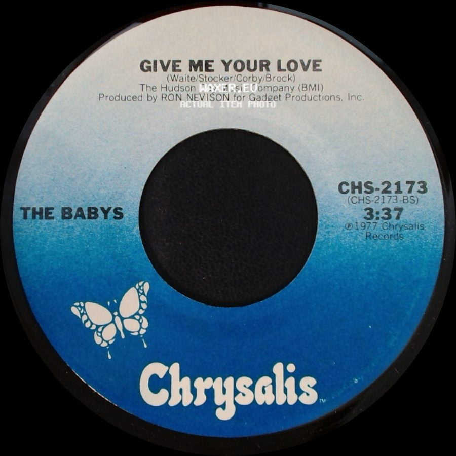 The Babys - Give Me Your Love / Isn't It Time side A