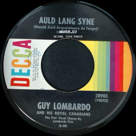 Guy Lombardo And His Royal Canadians - Auld Lang Syne (Should Auld Acquaintance Be Forgot) / Hot Time In The Old Town Tonight side A