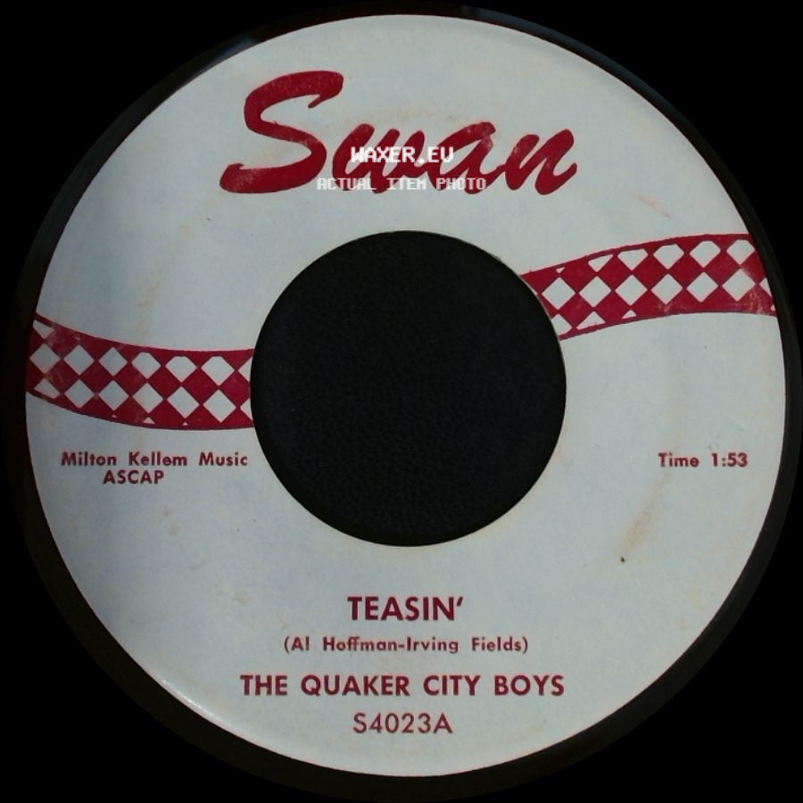 The Quaker City Boys - Teasin' / Won't Y' Come Out, Mary Ann side A