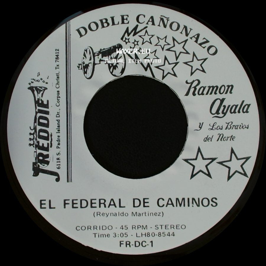 Ramon Ayala Y Los Bravos Del Norte - El Federal De Caminos / Bonita Finca De Adobe side A