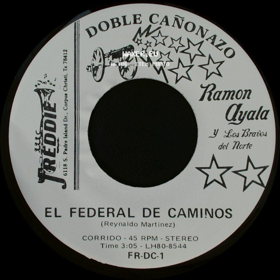 Ramon Ayala Y Los Bravos Del Norte - Bonita Finca De Adobe / El Federal De Caminos side B