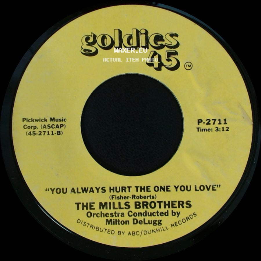 The Mills Brothers - You Always Hurt The One You Love / Till Then side A