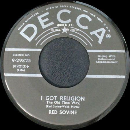 Red Sovine - I Got Religion (The Old Time Way) / If Jesus Came To Your House side A