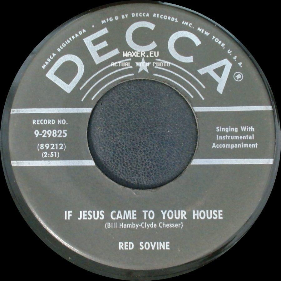 Red Sovine - I Got Religion (The Old Time Way) / If Jesus Came To Your House side B