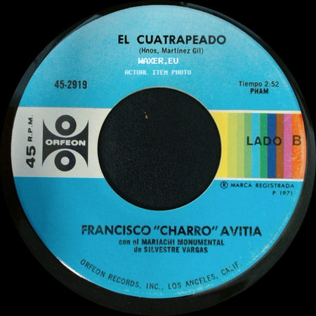 Francisco "Charro" Avitia / Francisco "Charro" Avitia Con El Mariachi Monumental De Silvestre Vargas - De Una Buena Vez / El Cuatrapeado side B