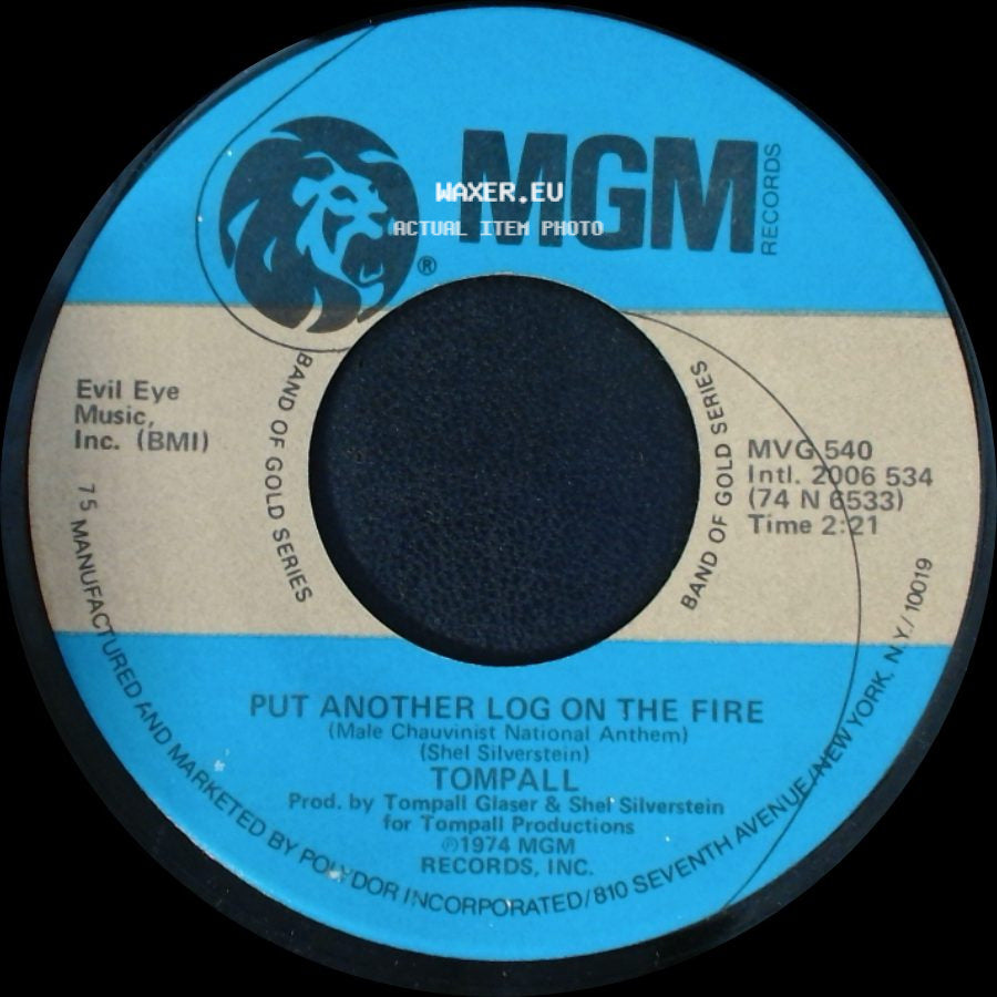 Tompall - Put Another Log On The Fire (Male Chauvinist National Anthem) / Mendocino side A
