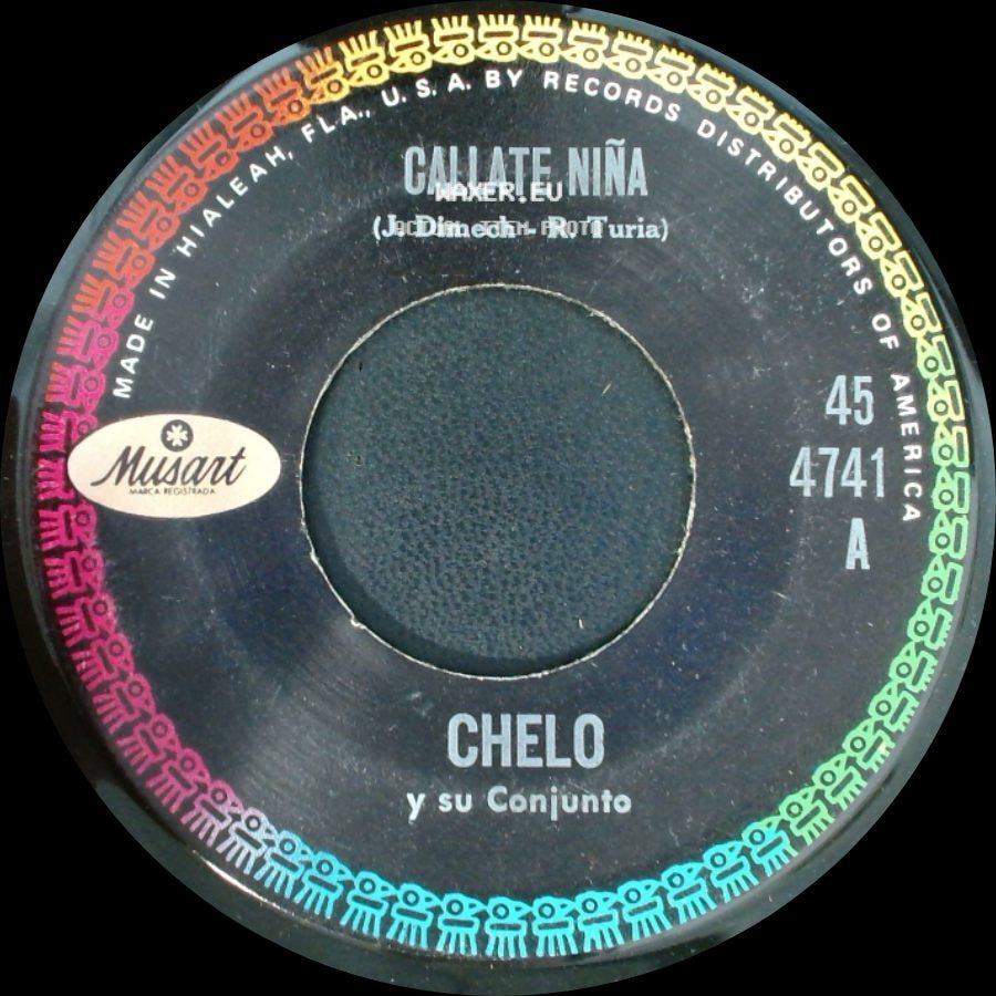 Chelo Y Su Conjunto - Callate Niña / Llorar, Llorar side A