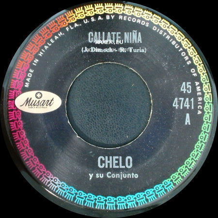 Chelo Y Su Conjunto - Callate Niña / Llorar, Llorar side A