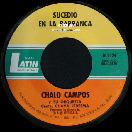 Chalo Campos / Chalo Campos Y Su Orquesta - Sucedió En La Barranca / Amada Amante side A
