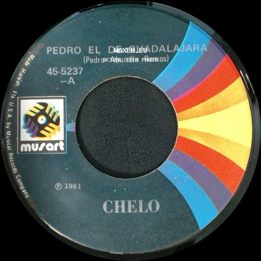 Chelo - Pedro El De Guadalajara / La Muerte Del Pollero side A