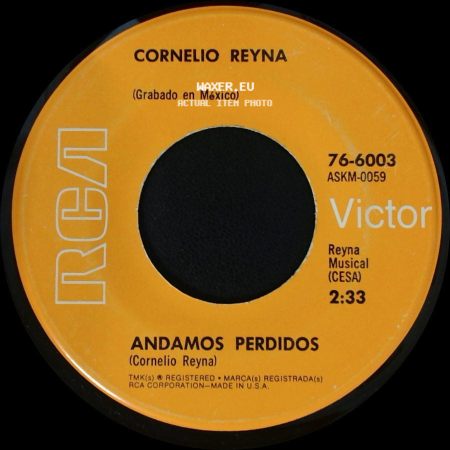 Cornelio Reyna - Andamos Perdidos / Nuestros Corazones side A